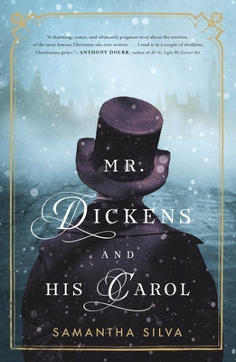 Mr. Dickens and His Carol -- Samantha Silva, Paperback