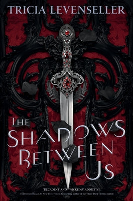 The Shadows Between Us -- Tricia Levenseller, Hardcover