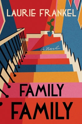 Family Family -- Laurie Frankel, Hardcover