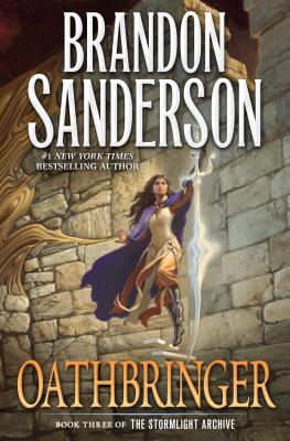 Oathbringer: Book Three of the Stormlight Archive -- Brandon Sanderson, Paperback