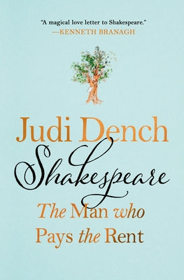 Shakespeare: The Man Who Pays the Rent -- Judi Dench, Hardcover