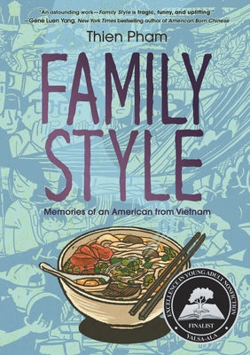 Family Style: Memories of an American from Vietnam -- Thien Pham, Paperback