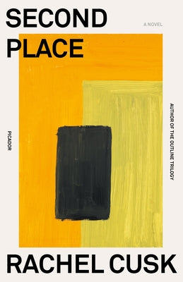 Second Place -- Rachel Cusk, Paperback