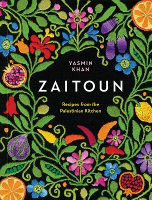 Zaitoun: Recipes from the Palestinian Kitchen -- Yasmin Khan, Hardcover