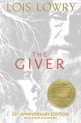 The Giver 25th Anniversary Edition: A Newbery Award Winner -- Lois Lowry, Hardcover