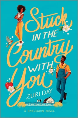 Stuck in the Country with You: A Spicy Small Town Western Romance -- Zuri Day, Paperback