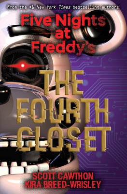 The Fourth Closet: Five Nights at Freddy's (Original Trilogy Book 3) -- Scott Cawthon, Paperback