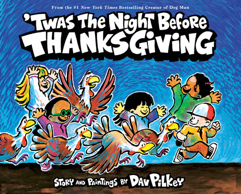'Twas the Night Before Thanksgiving -- Dav Pilkey, Hardcover