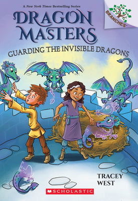 Guarding the Invisible Dragons: A Branches Book (Dragon Masters #22) -- Tracey West, Paperback