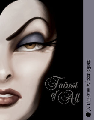 Fairest of All: A Tale of the Wicked Queen -- Serena Valentino, Paperback