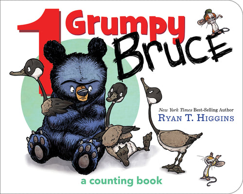 1 Grumpy Bruce-A Mother Bruce Book: A Counting Board Book -- Ryan T. Higgins, Board Books