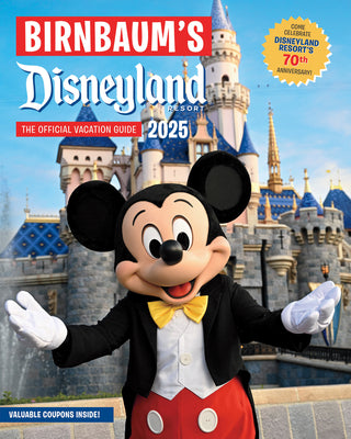 Birnbaum's 2025 Disneyland Resort: The Official Vacation Guide -- Birnbaum Guides, Paperback