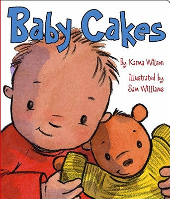 Baby Cakes -- Karma Wilson, Board Books