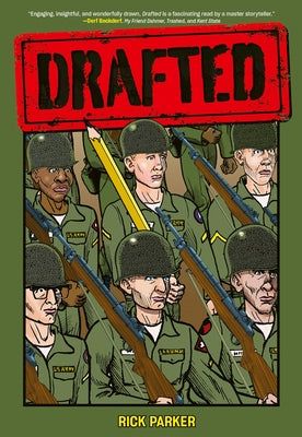 Drafted: An Illustrated Memoir of a Veteran's Service During the War in Vietnam -- Rick Parker, Hardcover