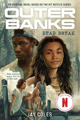 Outer Banks: Dead Break -- Jay Coles, Paperback