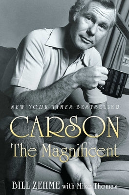 Carson the Magnificent -- Bill Zehme, Hardcover