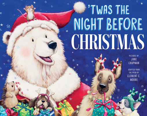 'Twas the Night Before Christmas -- Jane Chapman, Hardcover