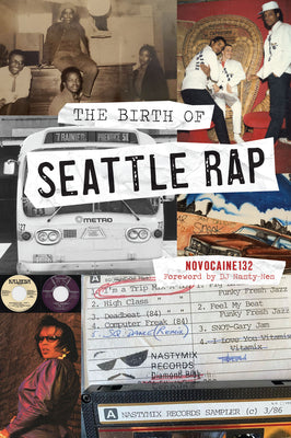 The Birth of Seattle Rap -- Novocaine 132, Paperback