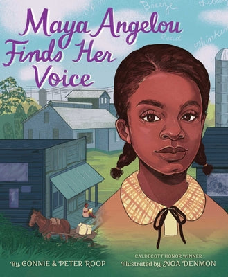 Maya Angelou Finds Her Voice -- Connie Roop, Hardcover