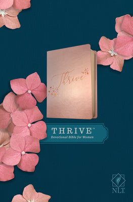 NLT Thrive Devotional Bible for Women (Leatherlike, Rose Metallic ) -- Tyndale, Imitation Leather