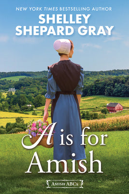 A is for Amish -- Shelley Shepard Gray, Hardcover