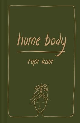 Home Body -- Rupi Kaur, Hardcover