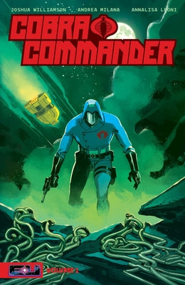 Cobra Commander Volume 1: Determined to Rule the World -- Joshua Williamson, Paperback