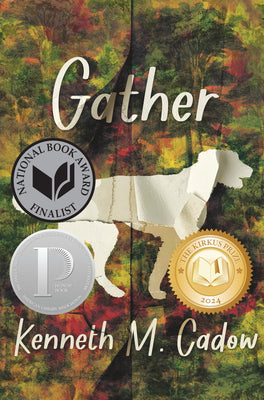 Gather -- Kenneth M. Cadow, Hardcover