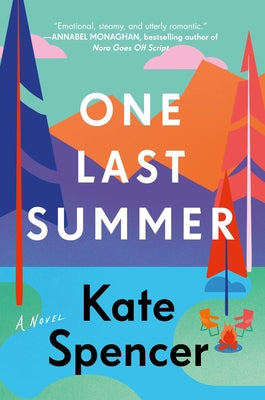 One Last Summer -- Kate Spencer, Hardcover