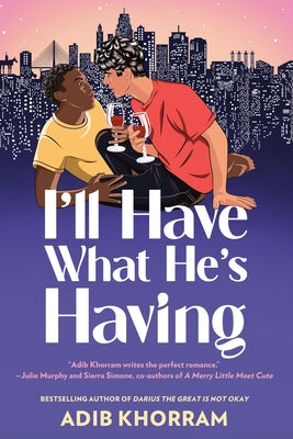 I'll Have What He's Having -- Adib Khorram, Paperback