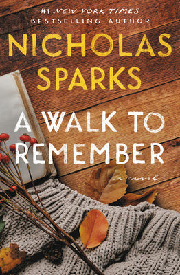 A Walk to Remember -- Nicholas Sparks, Mass Market Paperback