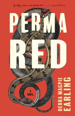 Perma Red -- Debra Magpie Earling, Paperback