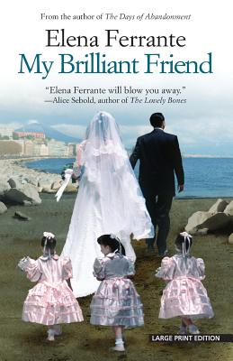 My Brilliant Friend -- Elena Ferrante, Paperback