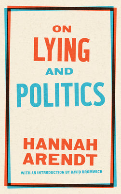 On Lying and Politics: A Library of America Special Publication -- Hannah Arendt, Paperback