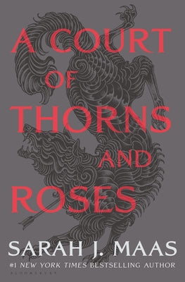 A Court of Thorns and Roses -- Sarah J. Maas, Hardcover
