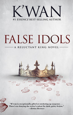 False Idols: A Reluctant King Novel -- K'Wan, Paperback