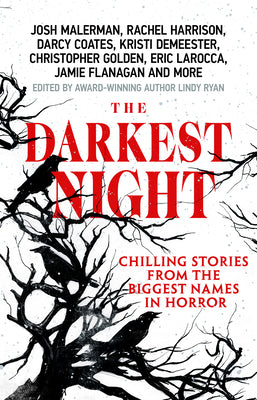 The Darkest Night: A Terrifying Anthology of Winter Horror Stories by Bestselling Authors, Perfect for Halloween -- Lindy Ryan, Paperback