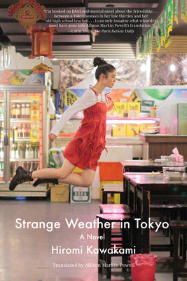 Strange Weather in Tokyo -- Hiromi Kawakami, Paperback