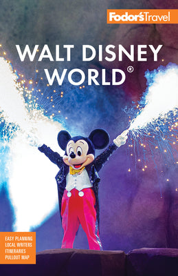 Fodor's Walt Disney World: With Universal and the Best of Orlando -- Fodor's Travel Guides, Paperback