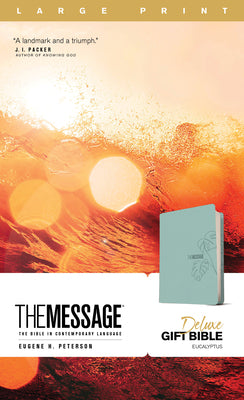 The Message Deluxe Gift Bible, Large Print (Leather-Look, Teal): The Bible in Contemporary Language -- Eugene H. Peterson, Imitation Leather