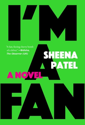 I'm a Fan -- Sheena Patel, Paperback