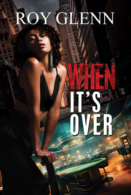When It's Over -- Roy Glenn, Paperback