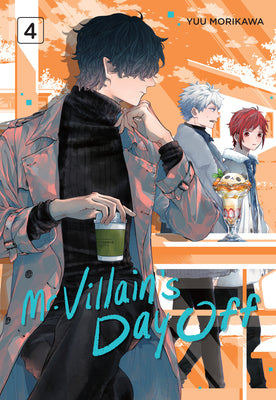 Mr. Villain's Day Off 04 -- Yuu Morikawa, Paperback