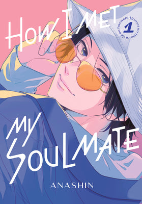 How I Met My Soulmate 1 -- Anashin, Paperback