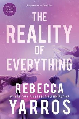 The Reality of Everything -- Rebecca Yarros, Paperback