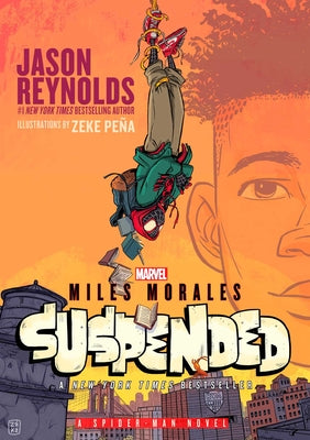 Miles Morales Suspended: A Spider-Man Novel -- Jason Reynolds, Paperback