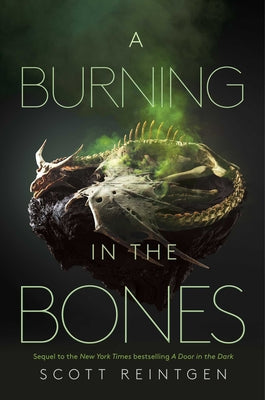 A Burning in the Bones -- Scott Reintgen, Hardcover