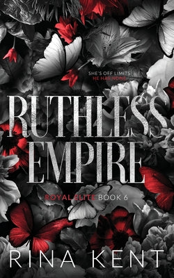 Ruthless Empire: Special Edition Print -- Rina Kent, Paperback