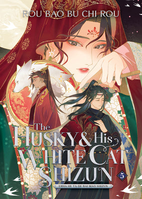 The Husky and His White Cat Shizun: Erha He Ta de Bai Mao Shizun (Novel) Vol. 5 -- Rou Bao Bu Chi Rou, Paperback