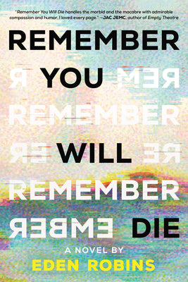Remember You Will Die -- Eden Robins, Paperback